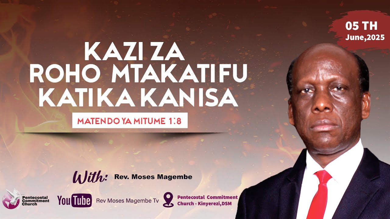 Mch Moses Magembe -KAZI ZA ROHO MTAKATIFU KATIKA KANISA