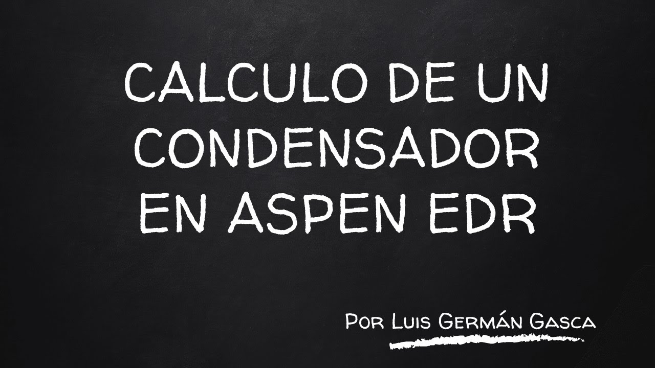 ASPEN EDR Modo Design Calculo de Condensador Tipo AES