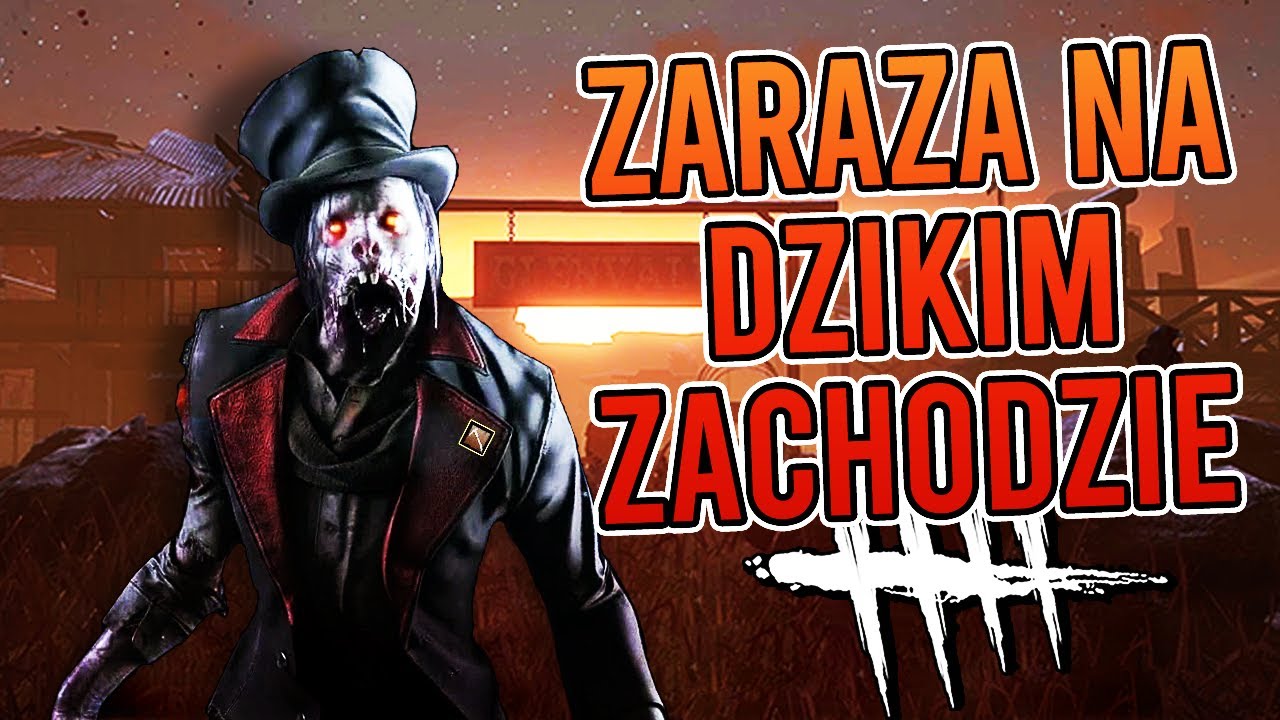 Mordulec ZARAZA na DZIKIM ZACHODZIE | Dead by Daylight [#173] | BLADII