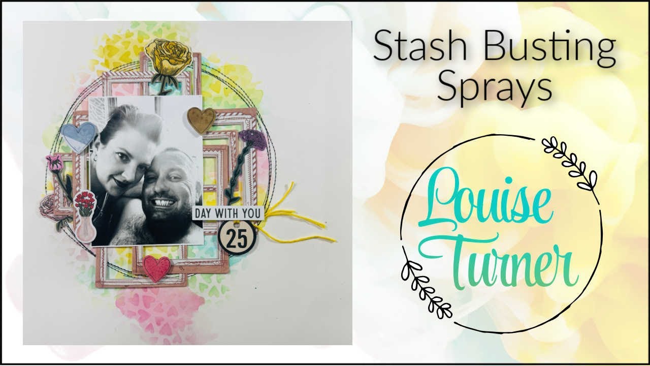 Scrapbook Layout process video - Stash Busting Sprays