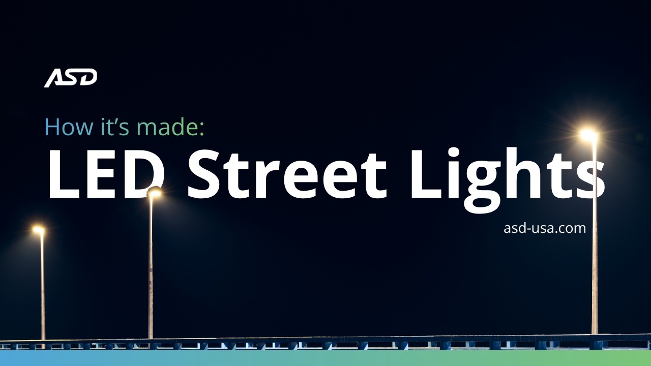 How it's Made: LED Street Lights