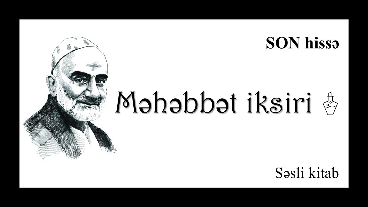 Səsli kitab: Məhəbbət İksiri (SON hissə)