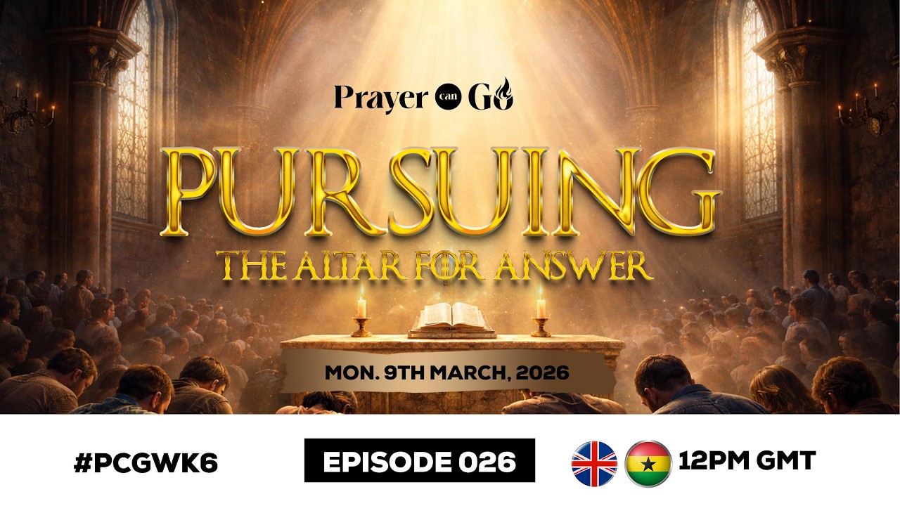 PURSUING THE ALTER // PRAYER CAN GO|| APOSTLE BENJAMIN MENSAH || MARCH 9TH, 2026. EPS. 26