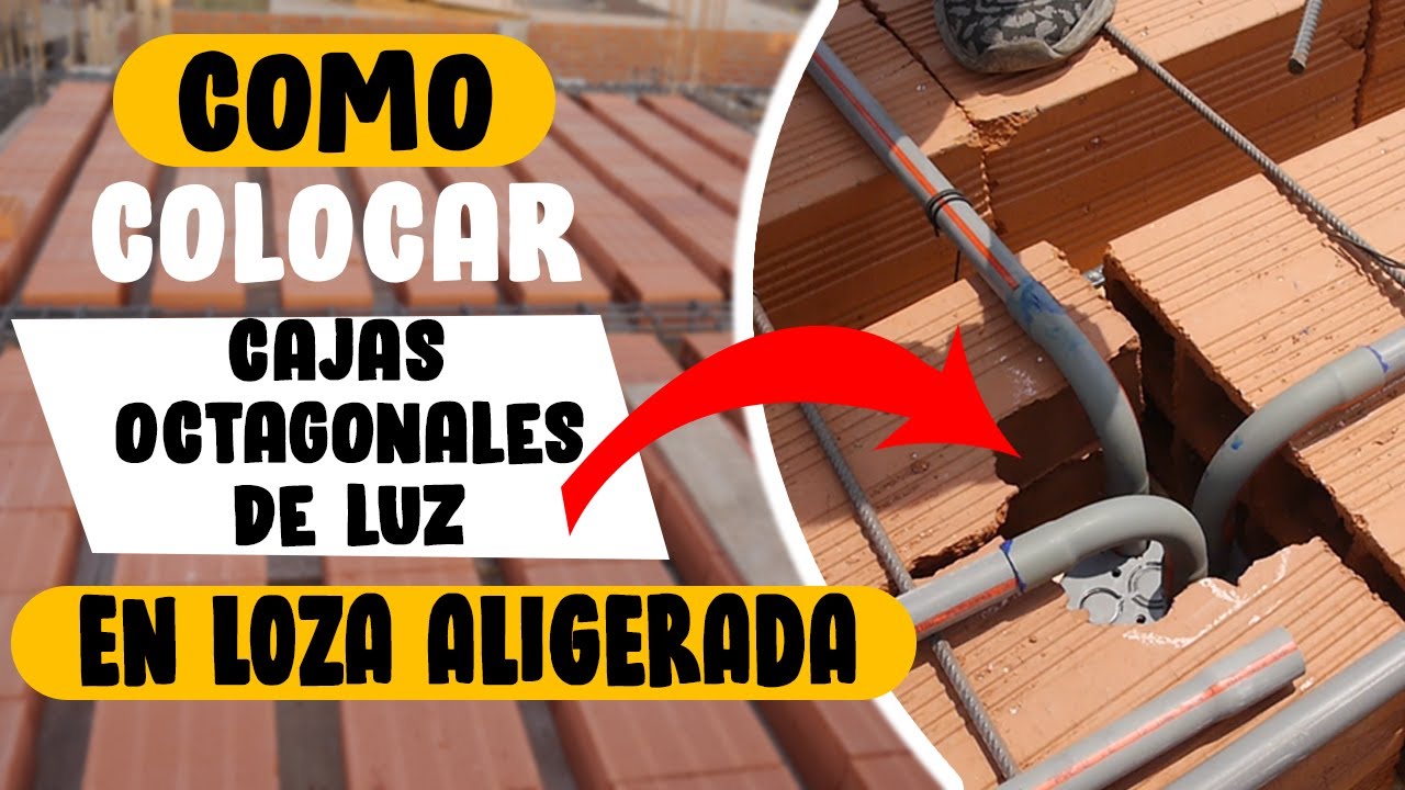 Como colocar Cajas Octagonales De Luz En Loza Aligerada