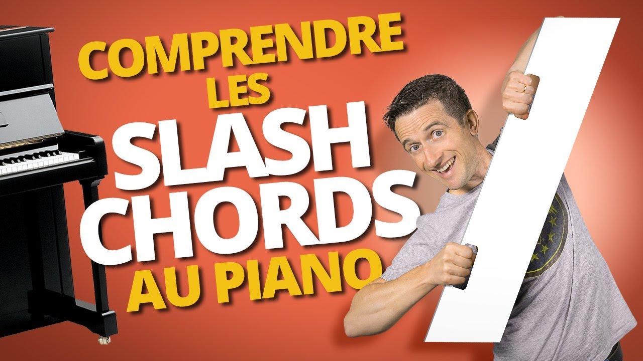 LES SLASH CHORDS AU PIANO