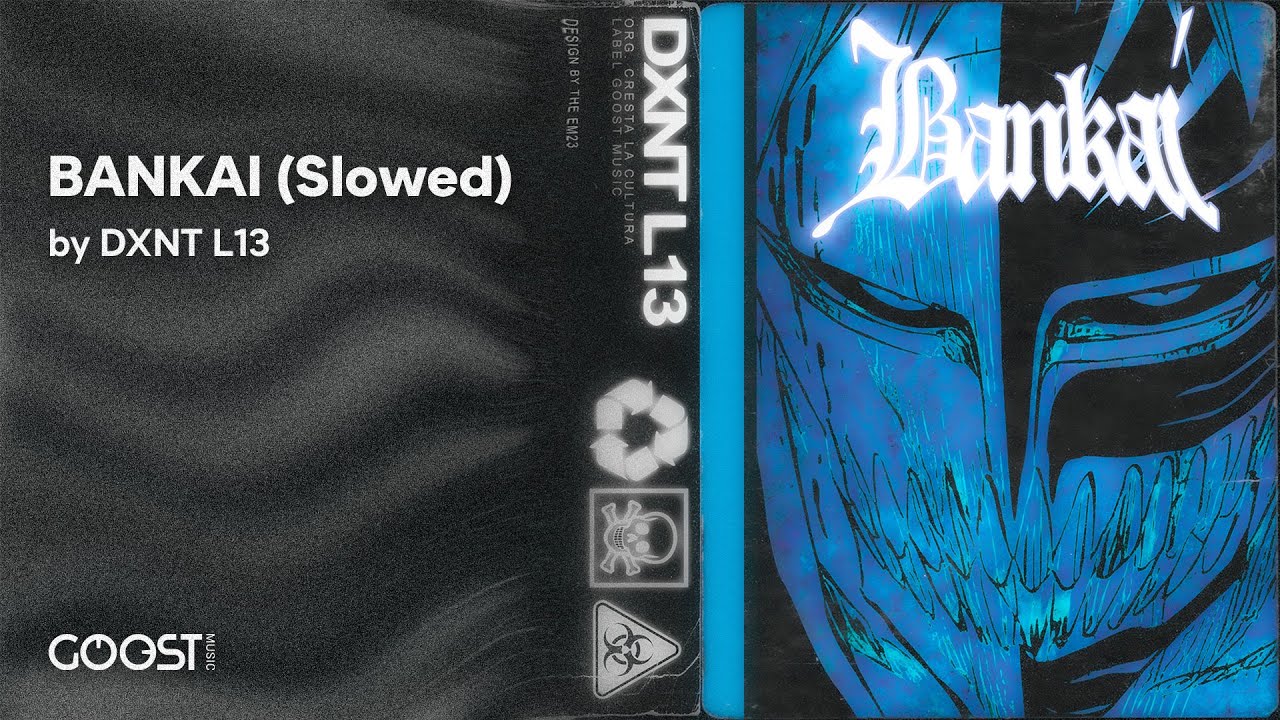 DXNT L13 - BANKAI ( Slowed & Reverb )