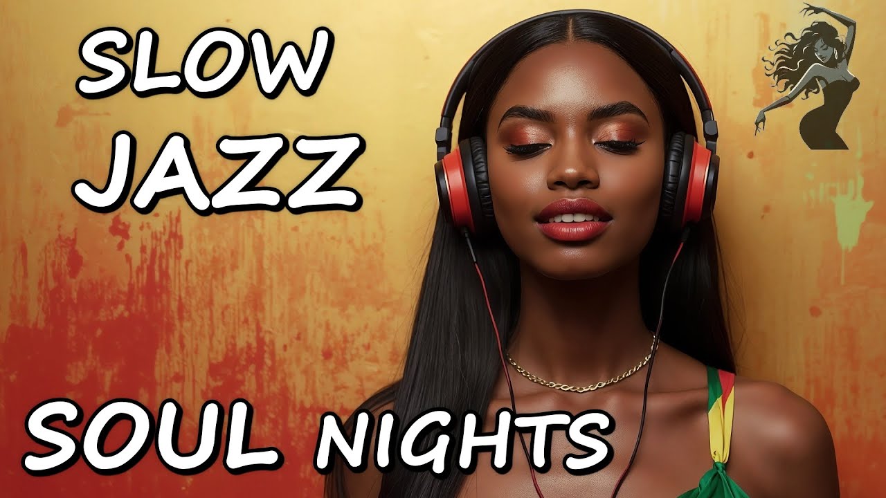 [Relax] Slow Jazz & Soul R&B Vibes 🌙 Romantic Night Music to Unwind, Feel & Let Go
