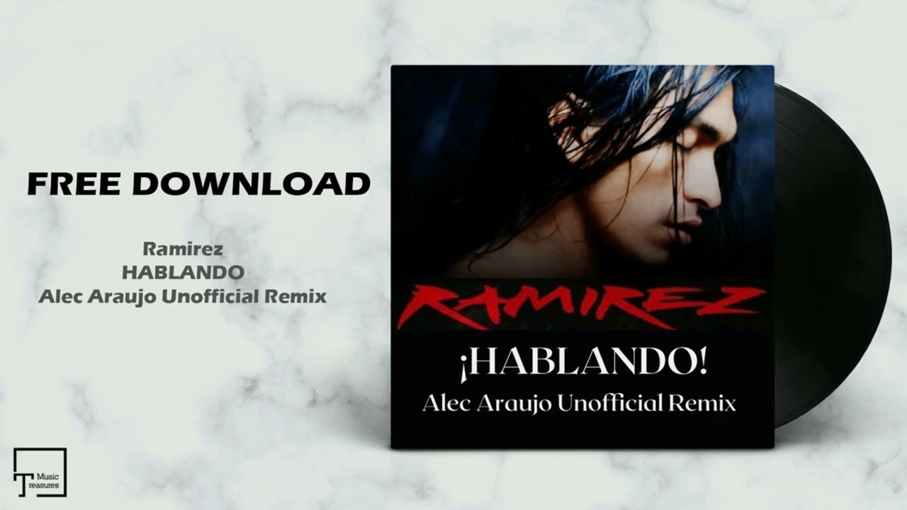 FREE DOWNLOAD: Ramirez - Hablando (Alec Araujo Unofficial Remix)
