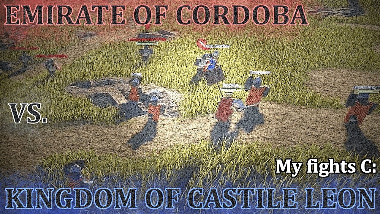 Kingdom of Castile Leon vs. Emirate of Cordoba (My fights and kills C:)