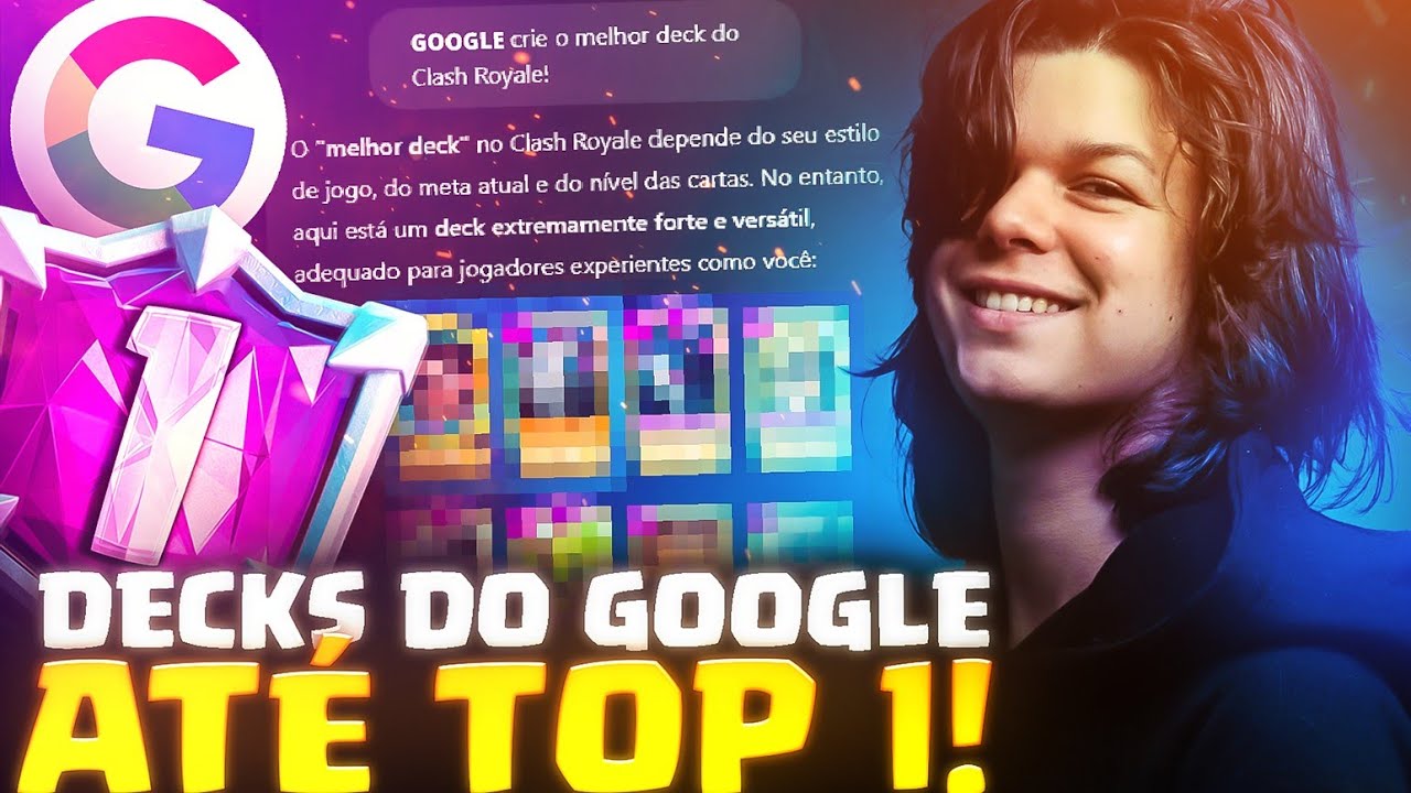 O GOOGLE ESCOLHEU MEUS DECKS E ME LEVOU ATÉ O TOP 1 GLOBAL NO CLASH ROYALE 😂