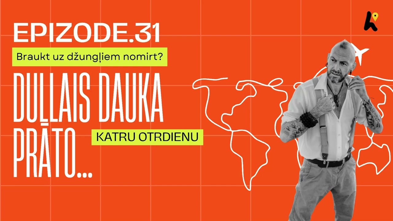 Epizode 31 - Kā nenomirt džungļos? Unas pieredzes stāsts