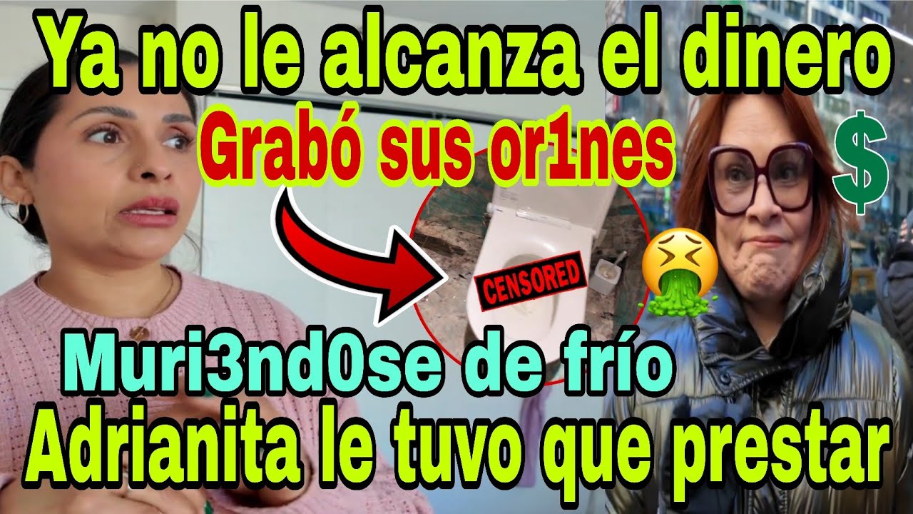 🚨Ya no le alcanza el dinero💥😱Adrianita le tuvo que prestar😮Grabó sus 0r1nes🤮Muri3nd0se de frío🥶🤦‍♀️