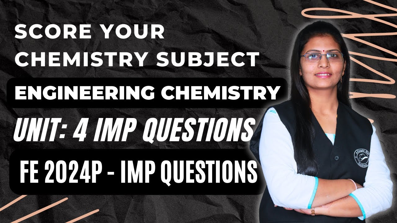 Engineering Chemistry Unit 4 IMP Questions - Do Study First | FE 2024P | Important Questions |