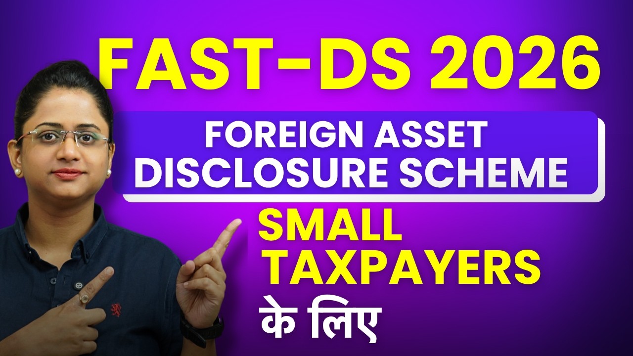Foreign Assets Disclosure Scheme for Small Taxpayer (FAST-DS) 2026
