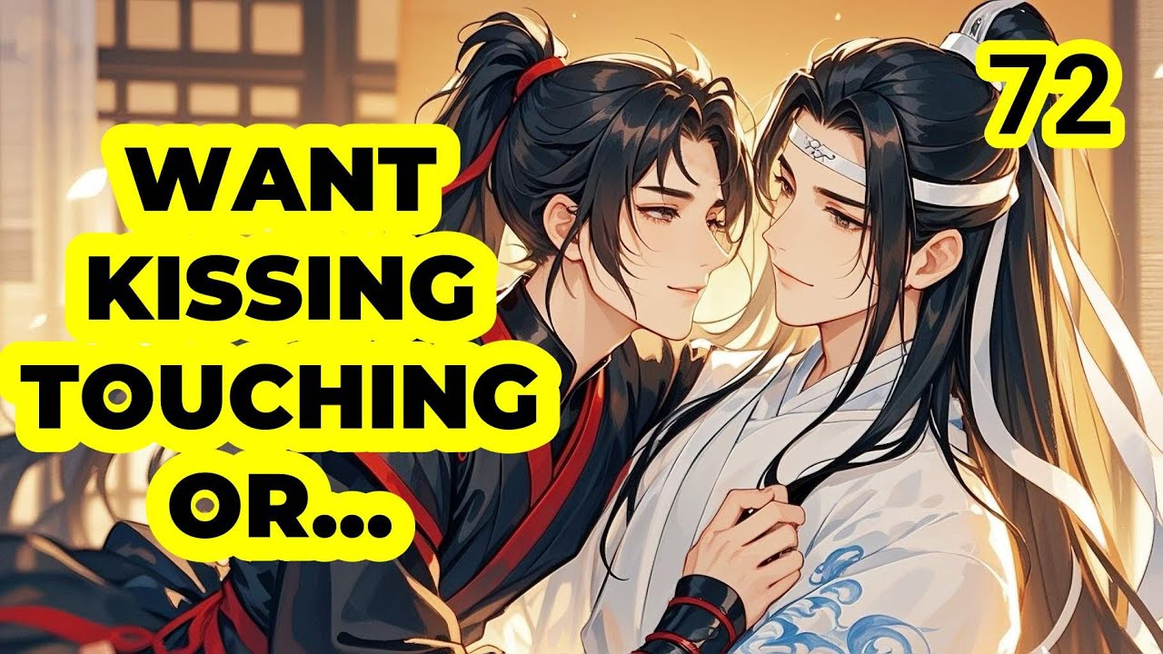 Wei Wuxian thought Lan Wangji's kiss skill was better |Way of Couple EP 72! MDZS Wangxian fanfic