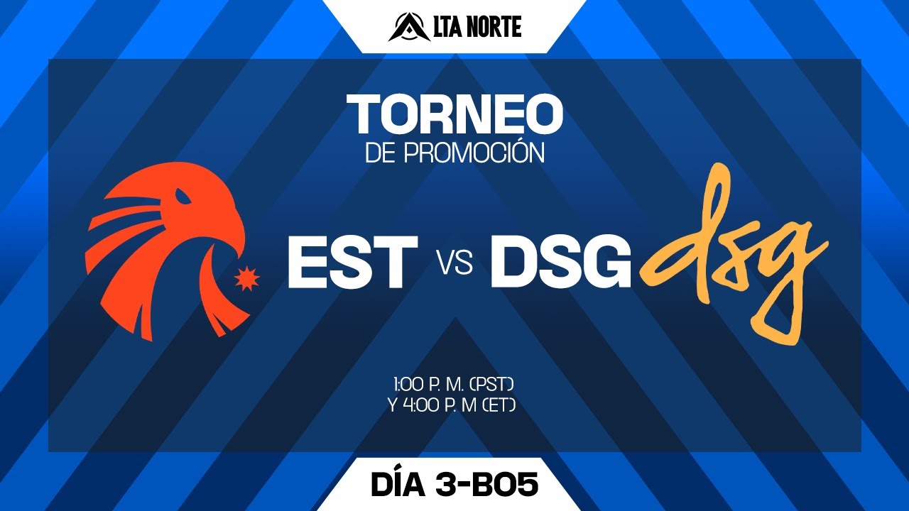 EST vs DSG | Semifinal Llave Superior - LTA Norte Torneo de Promoci&oacute;n | Bo5