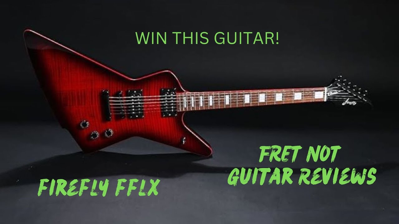 Guitar Review: FRET NOT The Firefly  FFLX  #firefly #guitargiveaway #guitarreviews