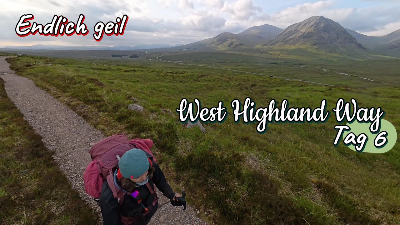 West Highland Way Tag 6 || Endlich geil ?