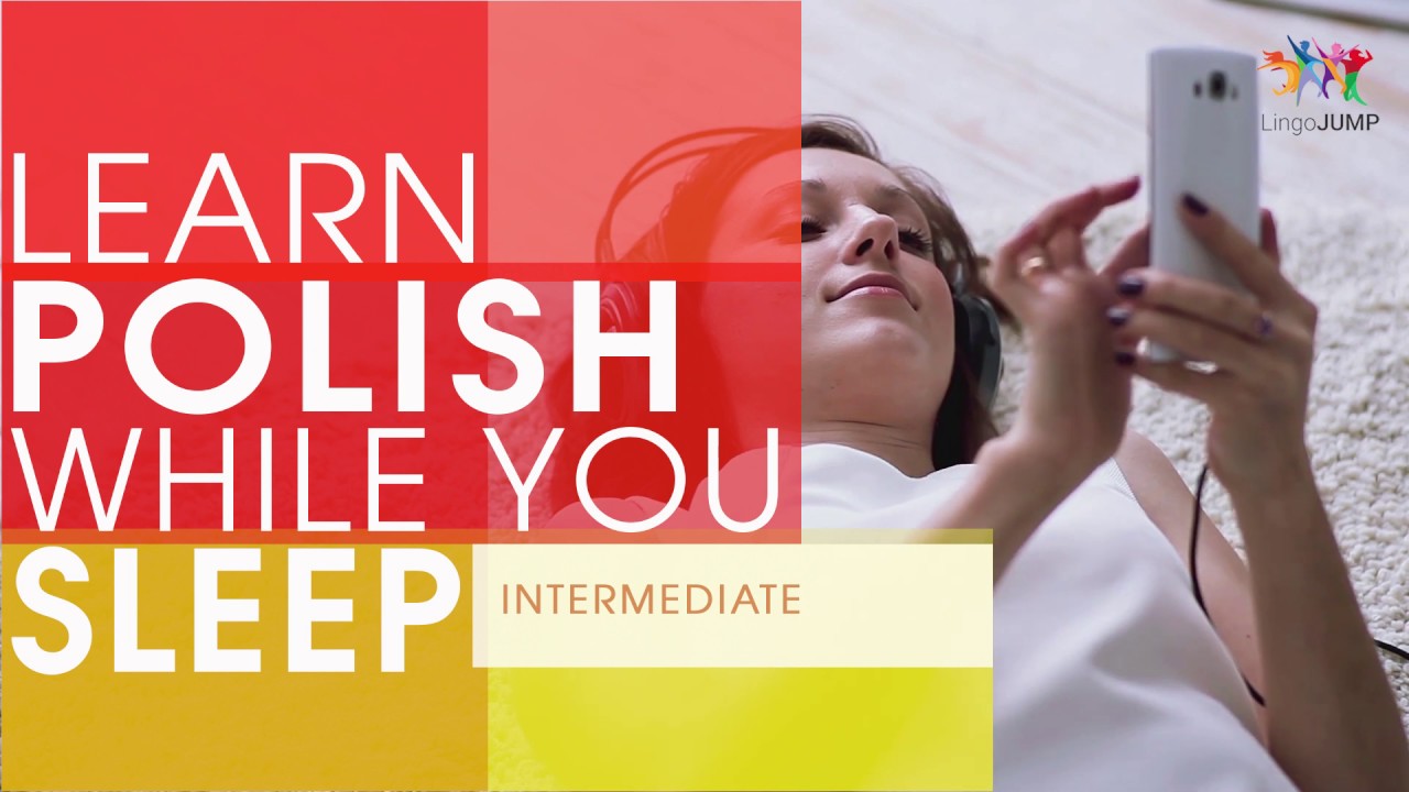 Learn Polish while you Sleep! Intermediate Level! Learn Polish words & phrases while sleeping!