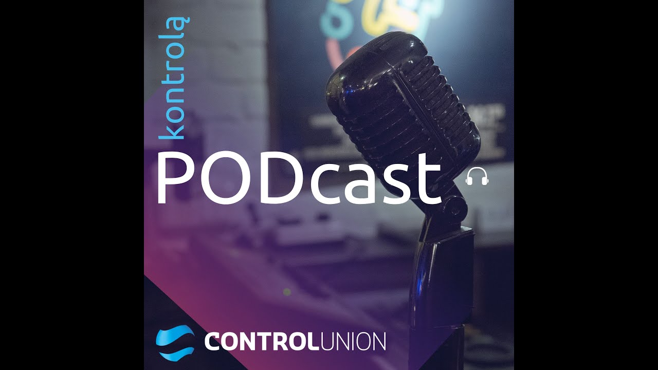 Podcast pod kontrolą #6 EUDR - wyzwania, które niesie unijne rozporządzenie w sprawie wylesiania.