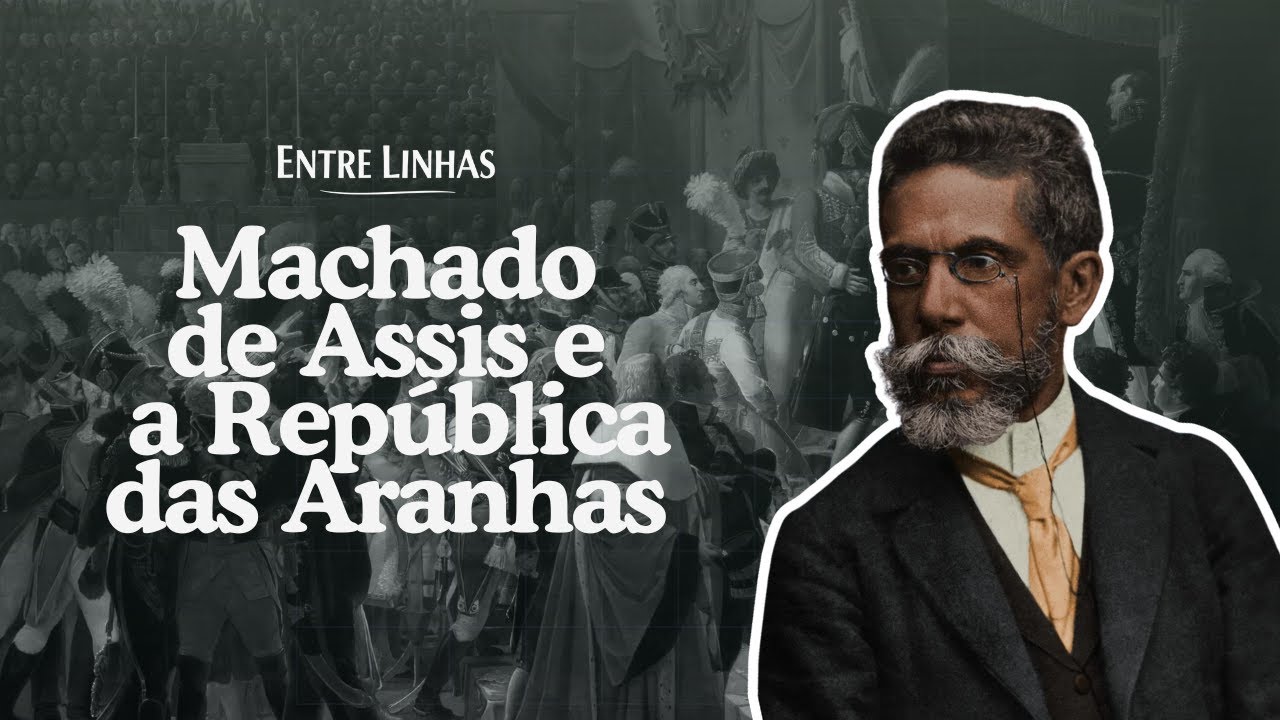 Literatura e História: Machado de Assis e a República das Aranhas
