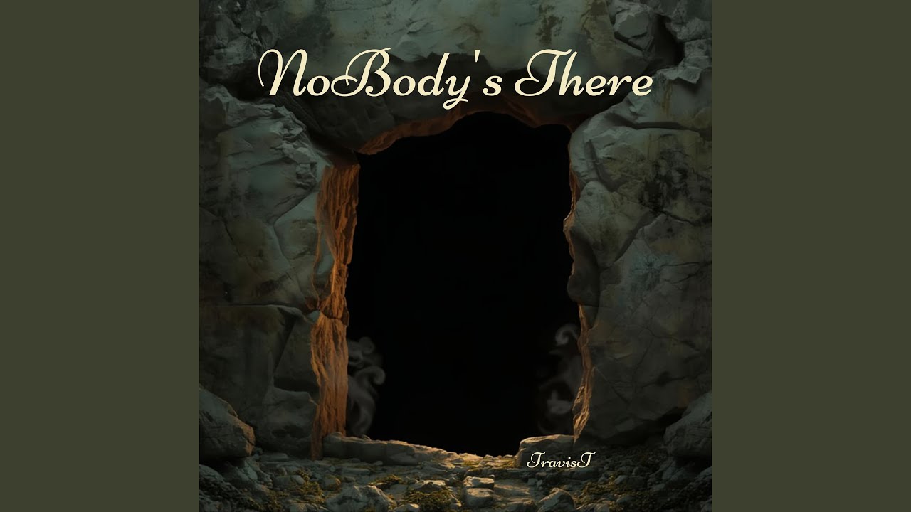 NoBody's There
