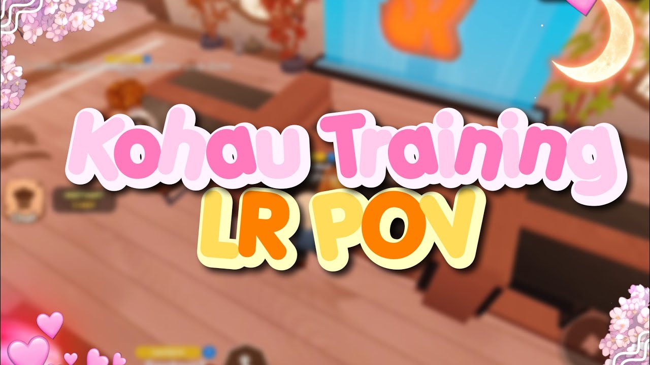 Kohau Training: LR POV