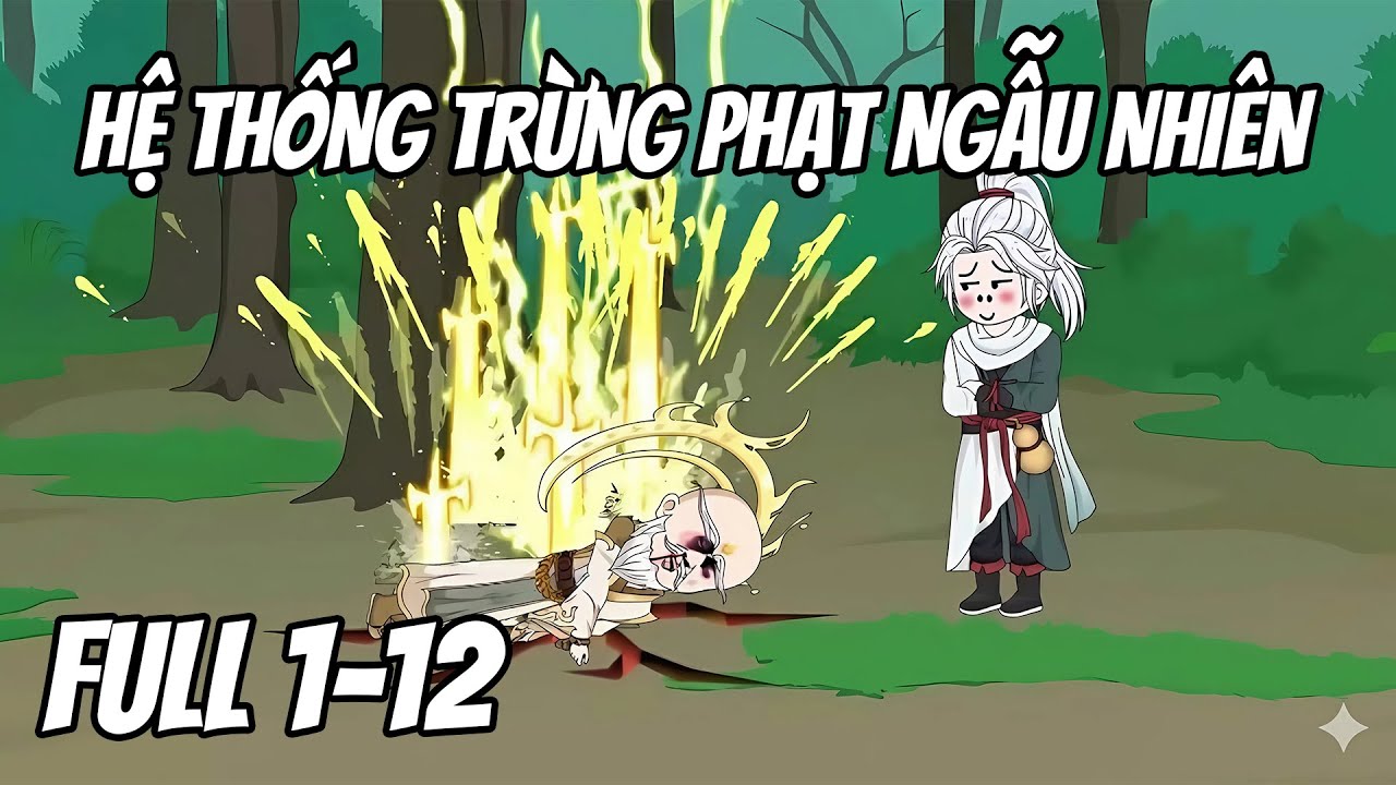 Full 1-12 | HỆ THỐNG TRỪNG PHẠT NGẪU NHIÊN | Tèo Béo Media