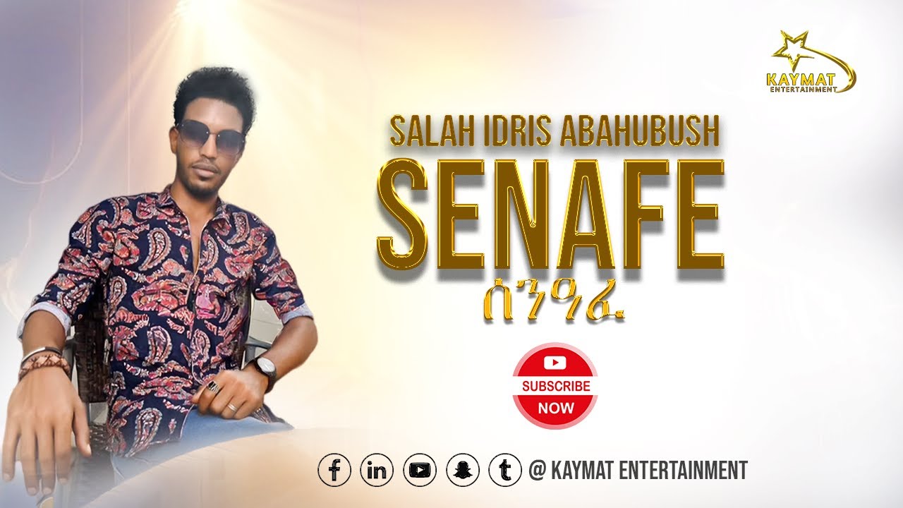 Salah Idris Abahubush  (senafe / ሰንዓፈ) Eritrean Music 2025