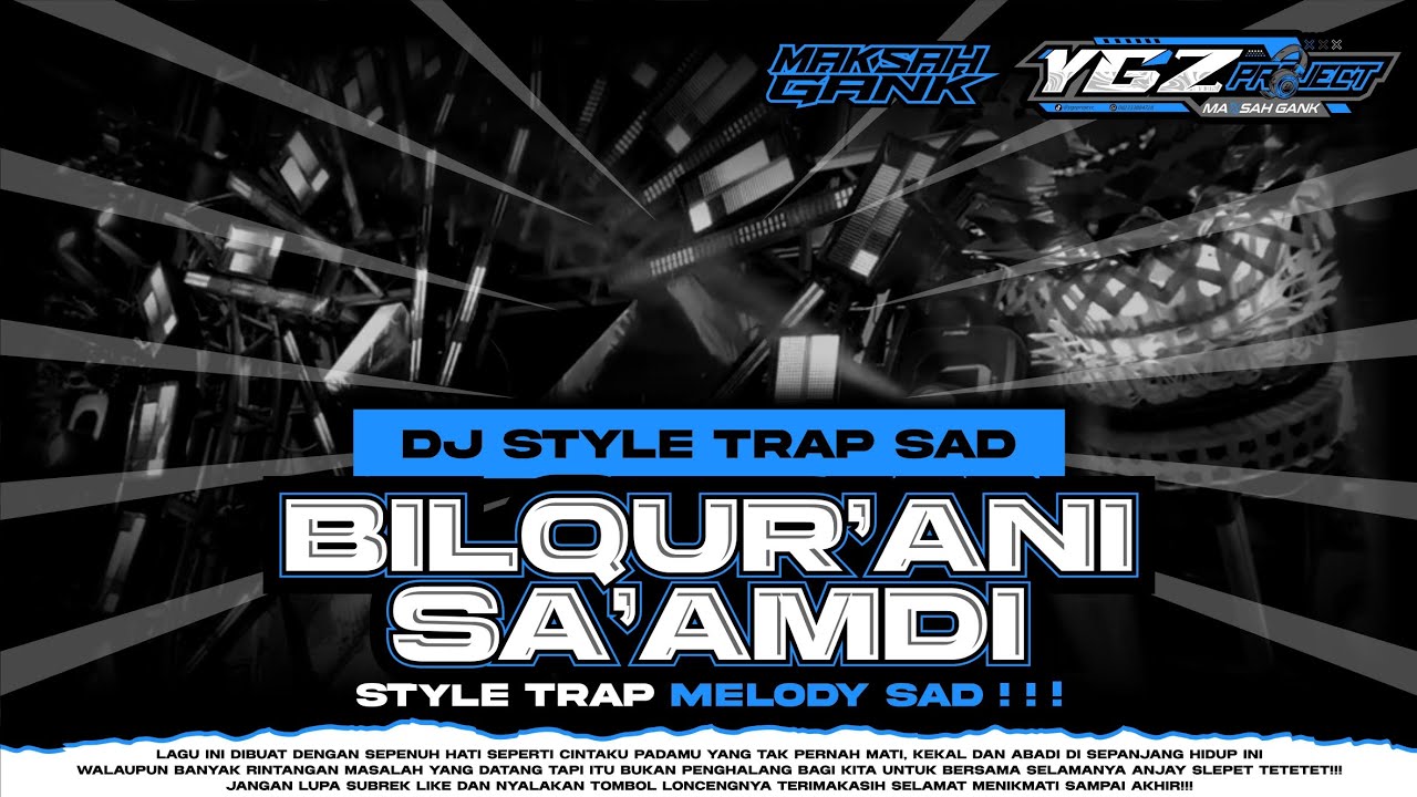 DJ TRAP SLOW BILQUR'ANI SA'AMDHI | BASS NGANTEM❗❗ | By YGZ PROJECT OFFICIAL