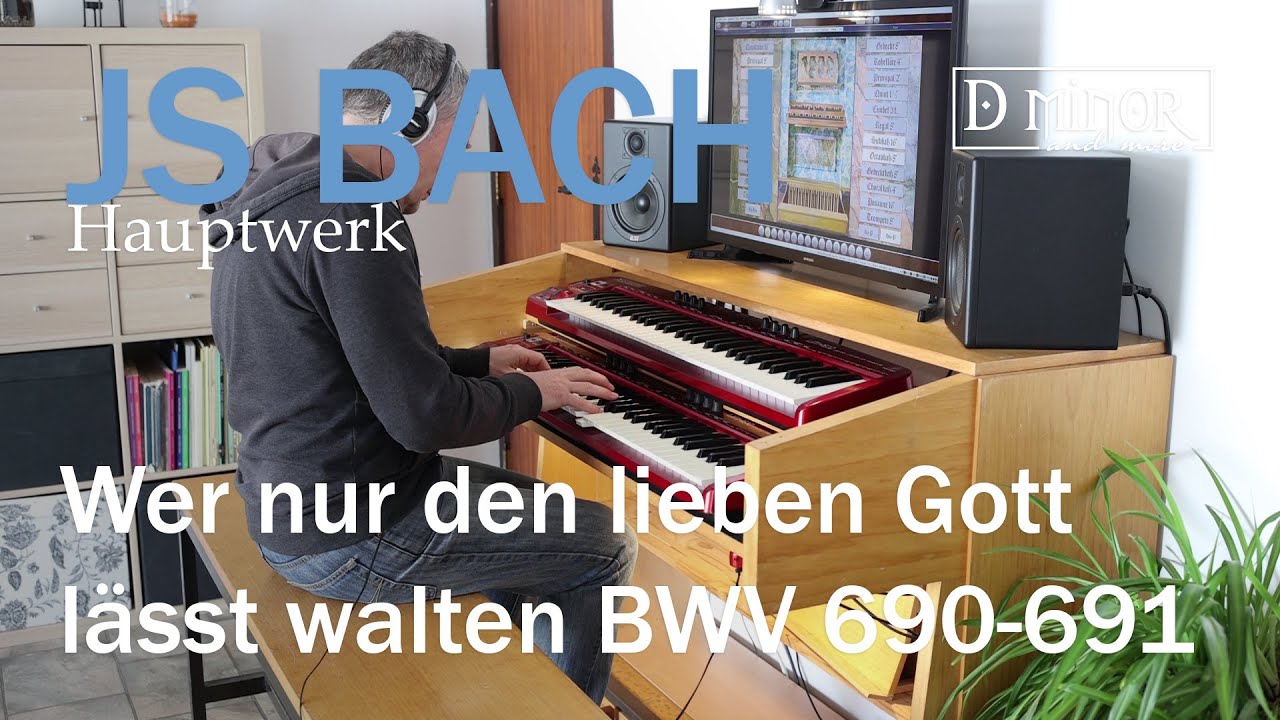JS BACH - Wer nur den lieben Gott lässt walten BWV 690-691 - Hauptwerk Obervellach