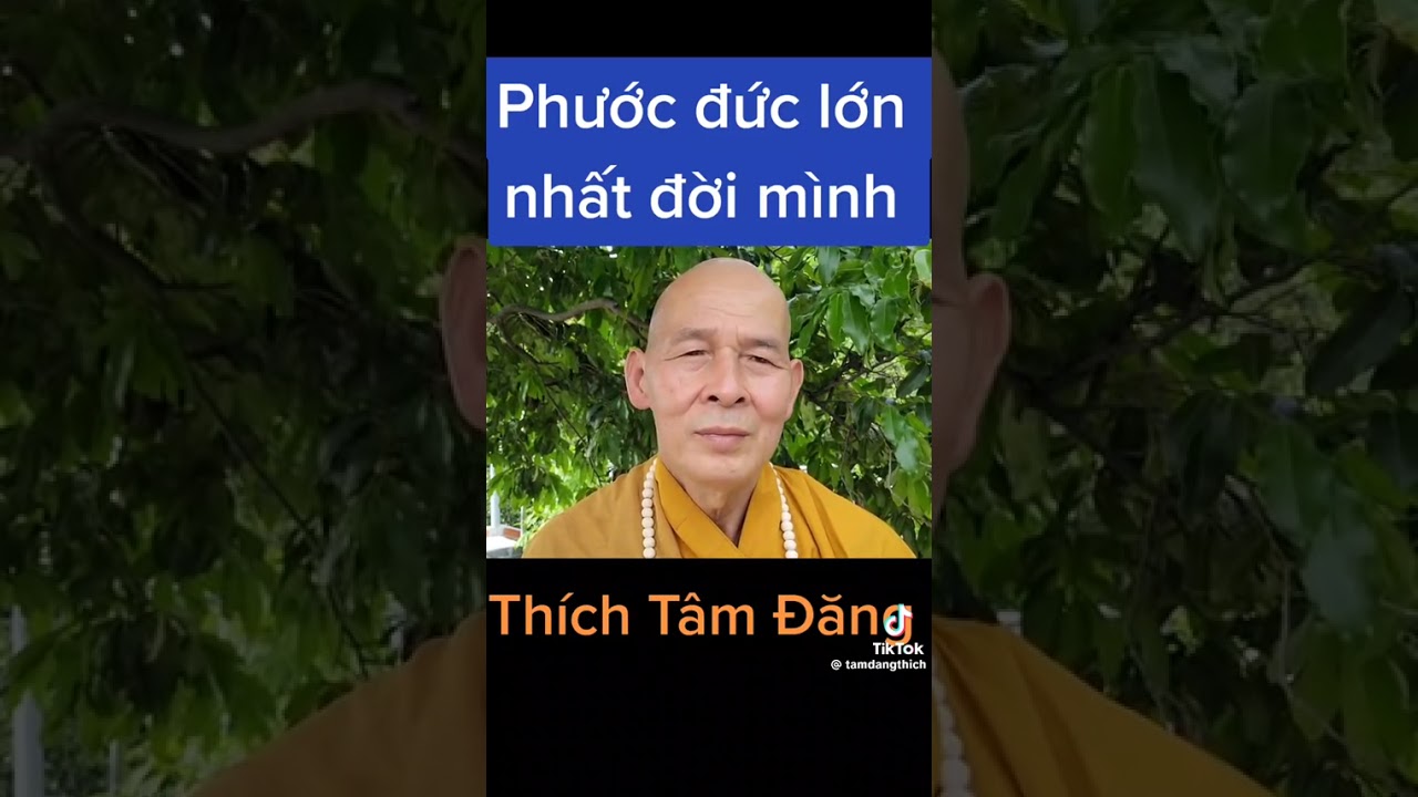 Phước đức lớn nhất đời mình