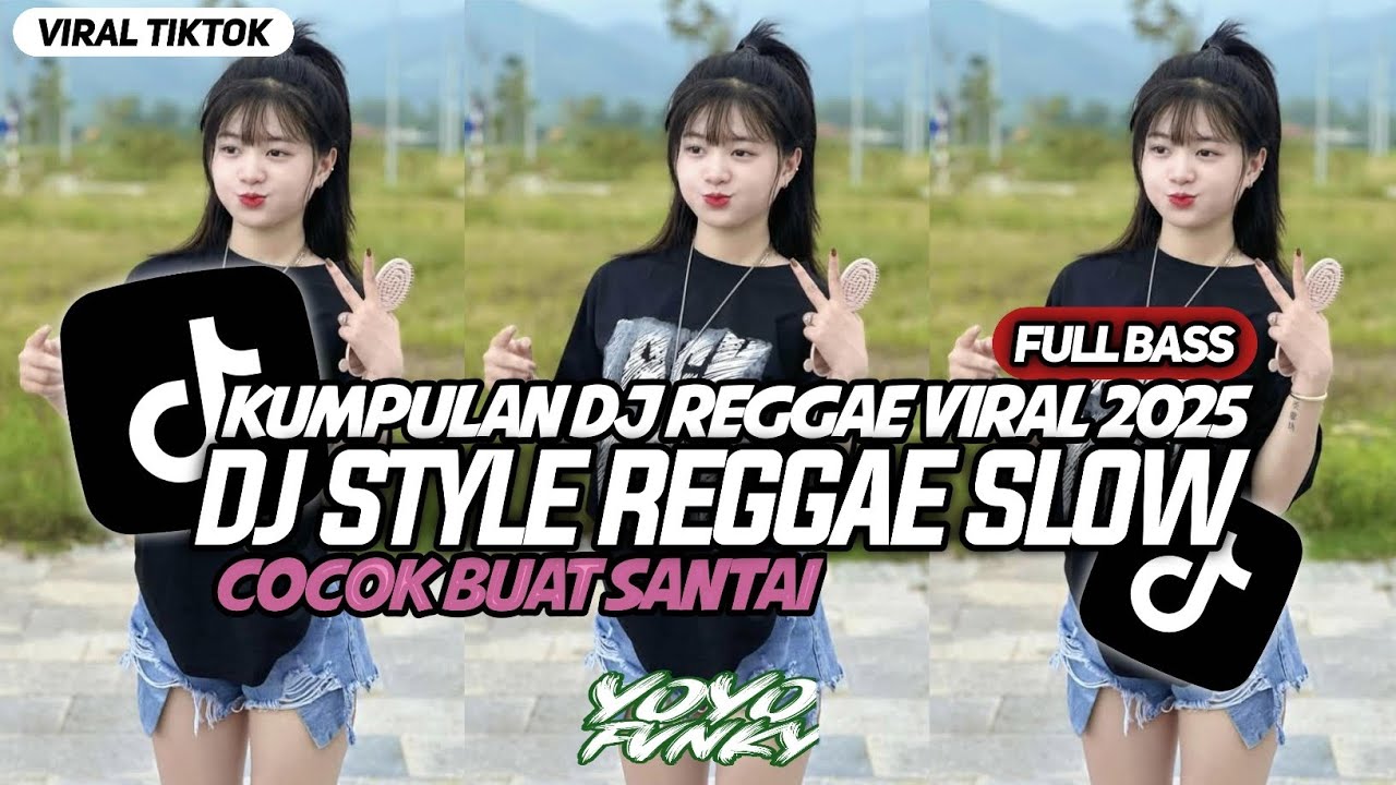 KUMPULAN DJ REGGAE SANTAI FULL BASS || DJ CAMPURAN REGGAE SLOW TERBARU VIRAL TIK TOK🎵