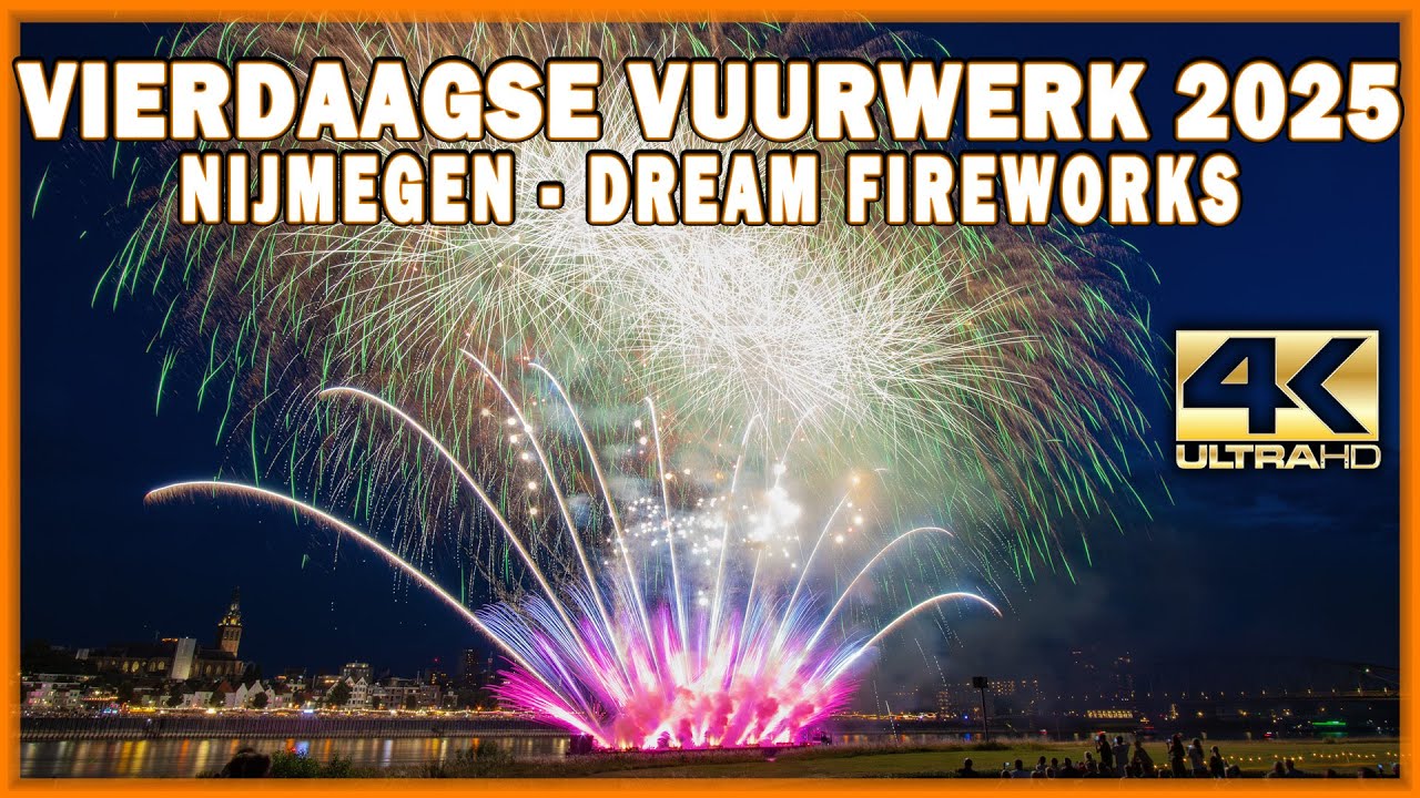 ⁴ᴷ Nijmeegse Vierdaagse Vuurwerk 2025 - Nijmegen - Dream Fireworks Waal in Vlammen