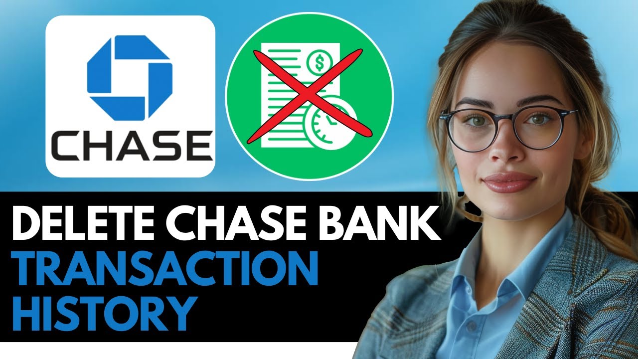 HOW TO DELETE CHASE BANK TRANSACTION HISTORY NEW UPDATED 2025 GUIDE!