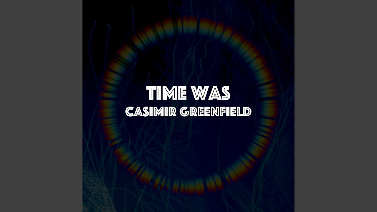 Time Was