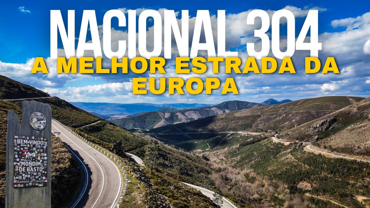 ESTRADA NACIONAL 304 - A MELHOR ESTRADA DA EUROPA