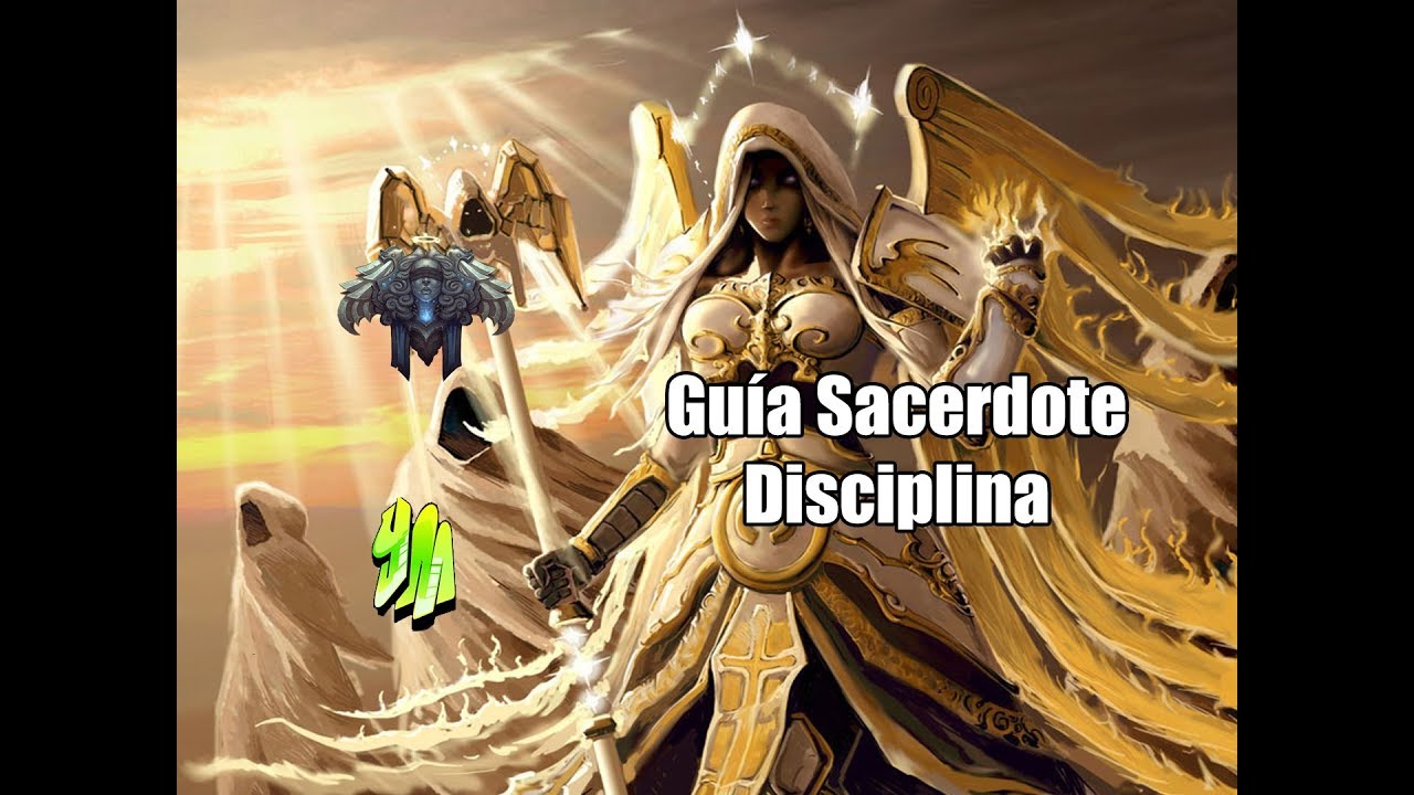 [WoW] Guía Sacerdote Disciplina 7.3.2+