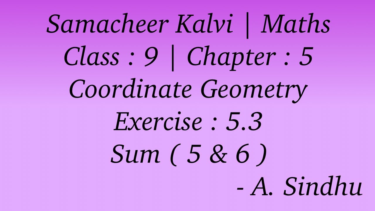 9th Maths Samacheer | Chapter 5 | Coordinate Geometry | Exercise 5.3 | Sum  ( 5 & 6 )
