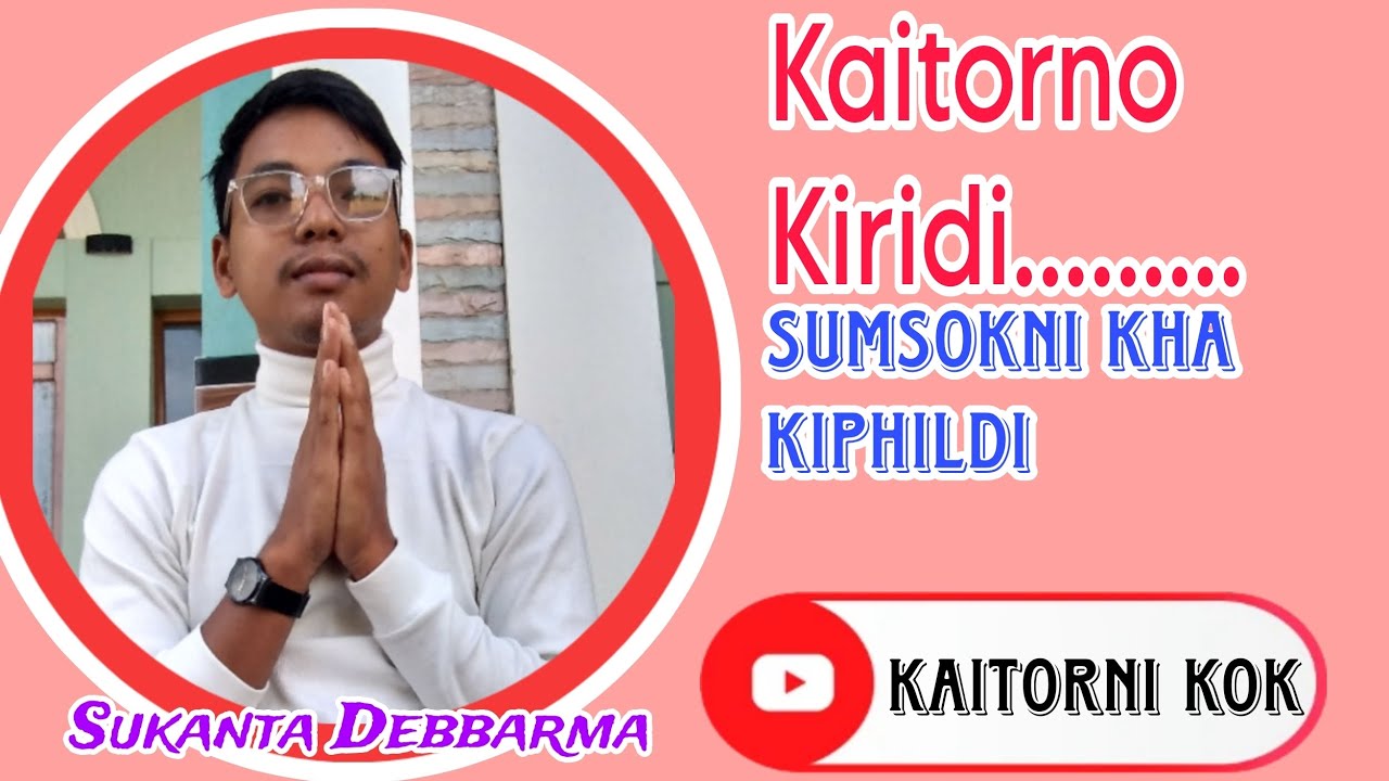 KAITORNO KIRIDI || FEAR OF GOD ||Sukanta Debbarma