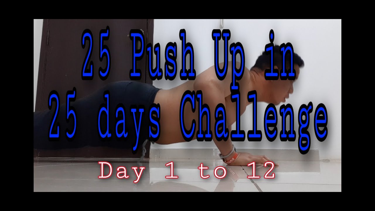 25 push_up in 25 days challenge | Day 1 to 12 | James Yaeso Channel