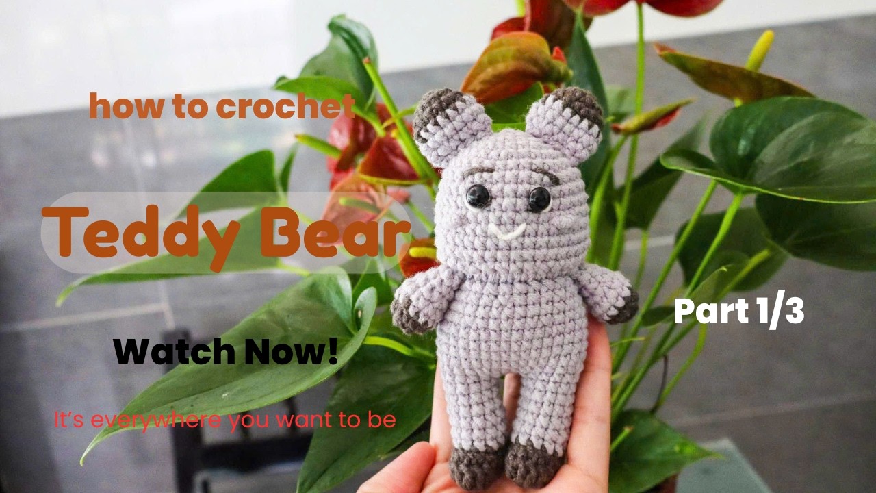 How to crochet Teddy Bear Part 1/3 | Free Pattern for Beginner