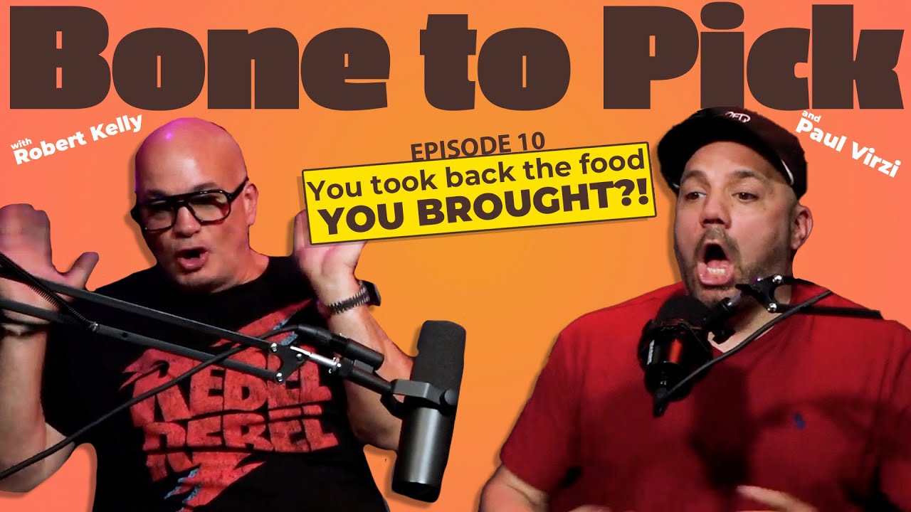 Ep 10- You took back the food you brought?! | Robert Kelly & Paul Virzi