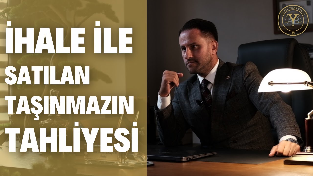 İhale ile Satılan Taşınmazın Tahliyesi (Altyazılı)
