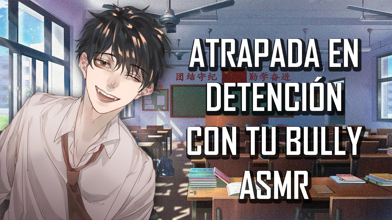 ASMR | Atrapada en el detención con tu Bully ⛓ | Roleplay | Español Latino