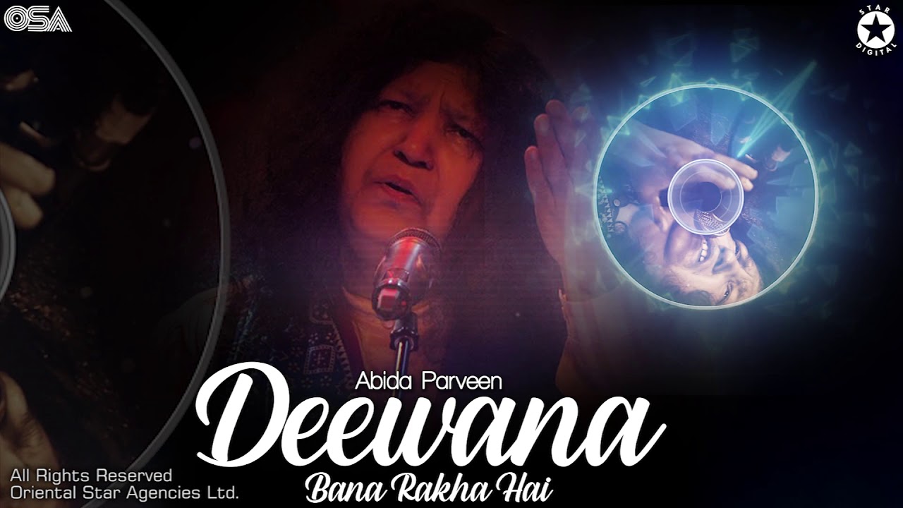 Deewana Bana Rakha Hai | Abida Parveen | complete full version | official HD video | OSA Worldwide