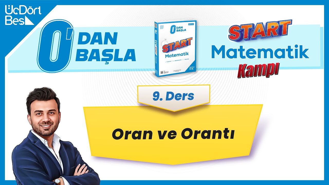 SIFIRDAN MATEMATİK 9. DERS: ORAN ORANTI (Start Matematik Kampı 9/16) #startmatematik