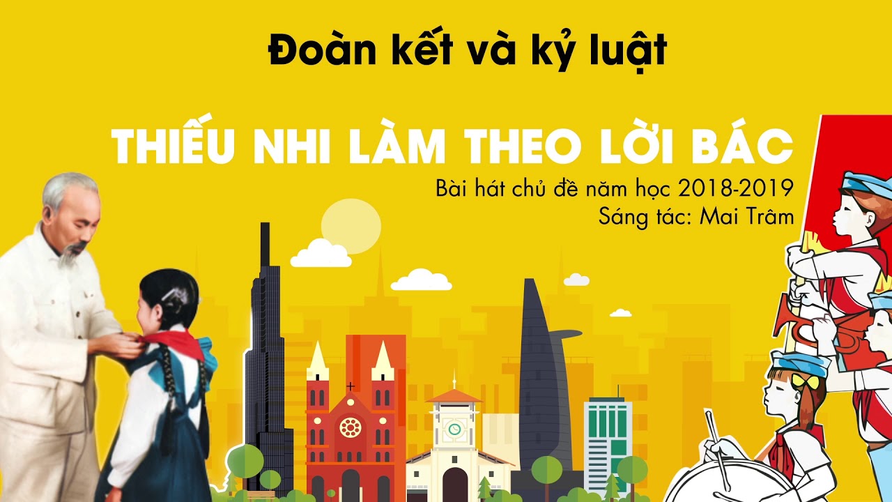Thiếu nhi làm theo lời Bác - Lyric - Sáng Tác: Nhạc sĩ Mai Trâm