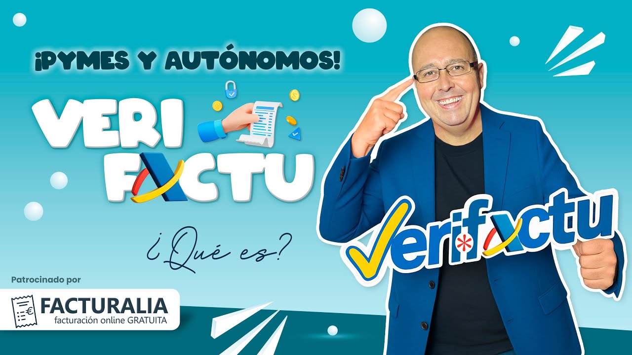 📋 ¿Qué es VeriFactu?  la nueva forma de facturar. OBLIGACIÓN para pymes y autónomos. Facturalia