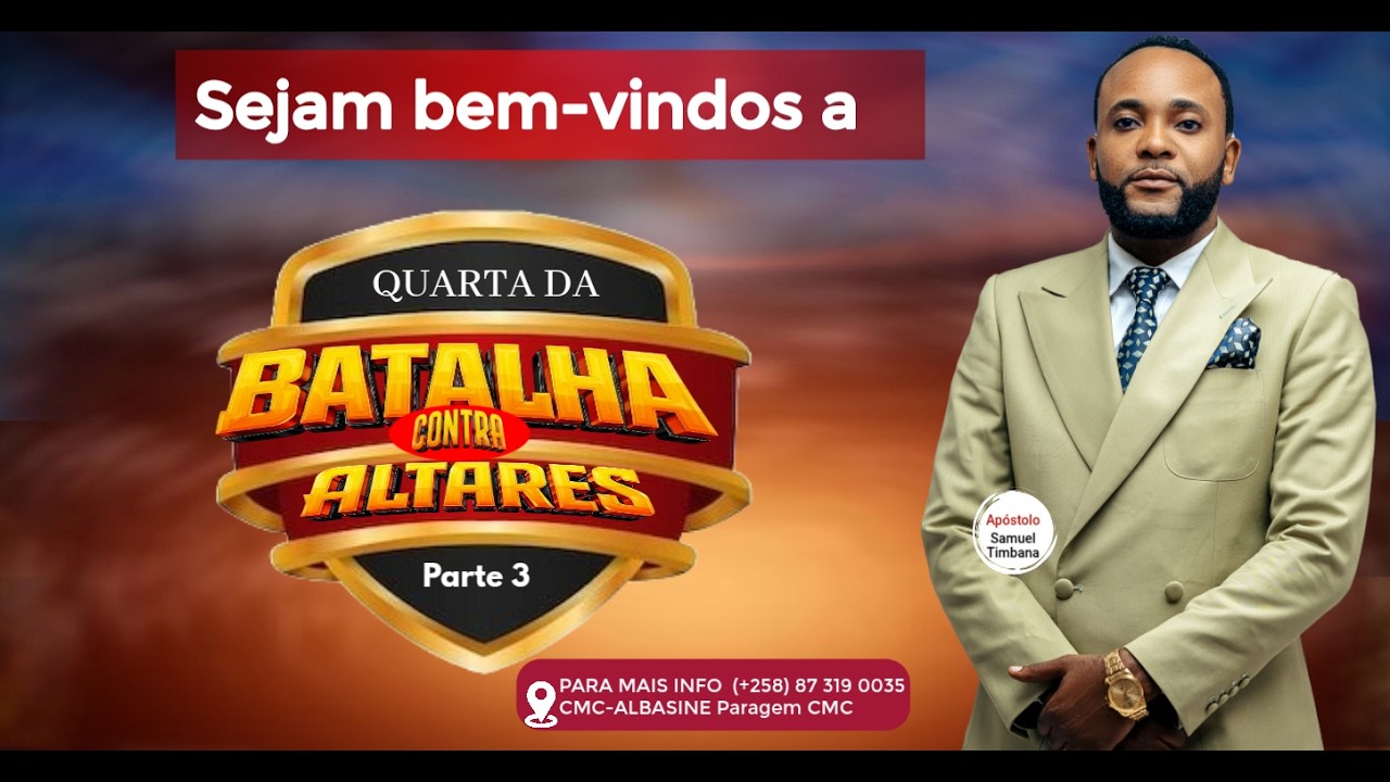 Culto da quarta-feira com o Apóstolo Samuel Timbana |||| BATALHA CONTRA ALTARES( PARTE 3 ).